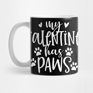 My Valentine Has Paws Funny Cat Dog Lover Adult Teenager Mug